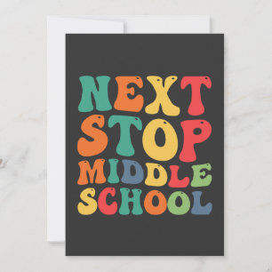 Invitation Next Stop Middle School Funny Super Graduation