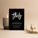 Invitation Noir & Blanc | Chic Trente 30ème Anniversaire En<br><div class="desc">Célébrez votre journée spéciale avec cette simple et élégante invitation à la fête du 30e anniversaire. Ce design est doté d'un script de brosse chic avec une mise en page propre en noir et blanc. D'autres designs sont disponibles dans ma boutique BaraBomDesign.</div>