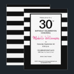 Invitation Noir, Rose, Bandes blanches, fête du 30e anniversa<br><div class="desc">Fêtez son 30e anniversaire avec cette invitation chic à rayures blanches et noires. Le rose peut être changé mais le rose tendance est assez génial. Customisez chaque champ avec les détails de la fête.</div>