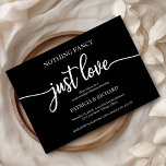 Invitation Nothing Fancy Just Love Casual Wedding Black<br><div class="desc">Nothing Fancy Just Love Casual Wedding Black Invitation</div>