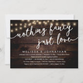 Invitation Nothing Fancy, Just Love, Rustic Wedding Reception (Devant)