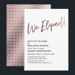 Invitation Nous Avons Échappé ! Réception rose Gold Wedding<br><div class="desc">Pour l'en-tête de ces cartes en gras, j'ai utilisé une police décontractée, moderne, manuscrite pour créer une superposition de typographie graphique avec la mention "We Eloped!". Cette image a été ornée d'un effet de feuille d'or rose faux métallique lisse pour une ambiance festive. Remplissez les blancs du modèle avec vos...</div>