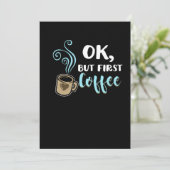 Invitation Ok Mais D'abord Café Drôle Boissons Caféinées Café (Debout devant)