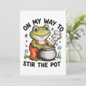 Invitation On My Way To Stir The Pot Funny Frog Sarcastic (Debout devant)