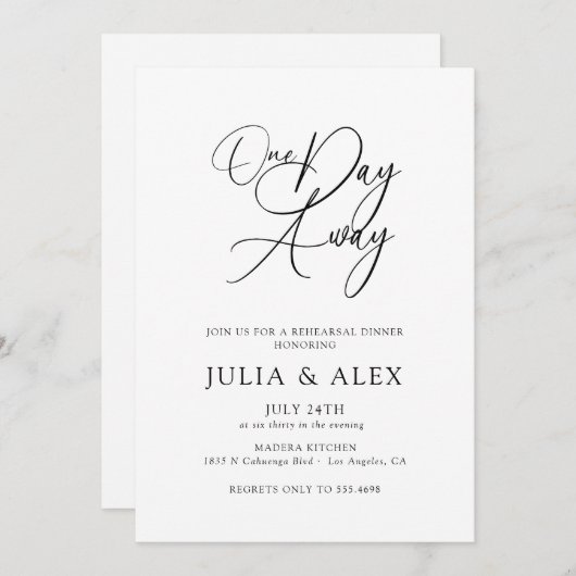 Invitation One Day Away Elegant Script Rehearsal Dinner (Devant / Derrière)