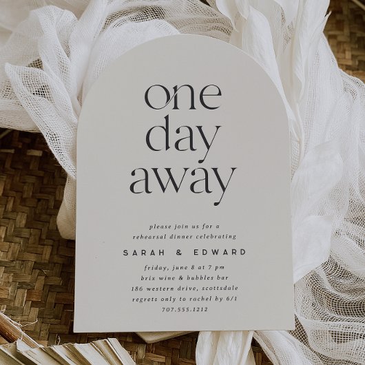 Invitation One Day Away Minimalist Arched Rehearsal Dinner
