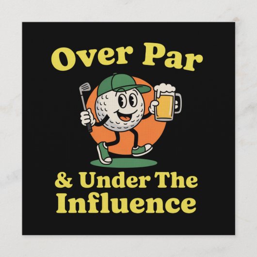Invitation Over Par and Under The Influence Golf Drinking  (Devant)