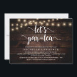 Invitation Par-tea, Rustic Fête des mariées Tea Party<br><div class="desc">Calligraphie moderne Carte d'invitation à la douche nuptiale (Let's Par-tea),  en bois foncé rustique lampes à cordes design thème. Invitation les invités avec cette carte d'invitation parfaite. Ajoutez les détails de votre douche nuptiale dans le libellé correspondant.</div>