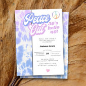 Invitation Peace Out 30s Bonjour 40 Tie Dye 40e anniversaire
