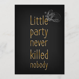 Invitation Peu de partie n'a jamais tué personne