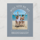 Invitation Photo Will You Be My Bridesmaid Proposal Card (Devant)