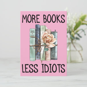 Invitation Plus de livres moins d'idiots amateur de livres