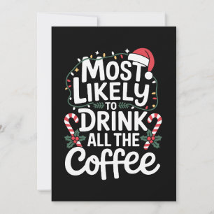Invitation Plus Susceptible de Boire Tout le Café Noël Xmas
