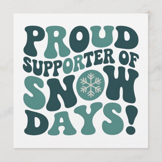 Invitation Proud Supporter Of Snow Days Teacher Christmas  (Devant)