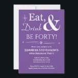 Invitation Purple mangez Boire Soit Quarante-Anniversaire Mi-<br><div class="desc">Invitations amis et la famille pour vous aider à célébrer votre 40e anniversaire avec ce retro blanc funky sur l'invitation de la fête de manger,  boire et être quarante! lilas violet.</div>