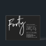 Invitation Quarante | Black & White Modern 40th Birthday Part<br><div class="desc">Célébrez votre journée spéciale avec cette simple et élégante invitation à la fête du 40e anniversaire. Ce design comprend un script de brosse "Quarante" avec une disposition propre en noir et blanc combo couleur. D'autres designs sont disponibles dans ma boutique BaraBomDesign.</div>