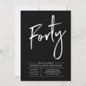 Invitation Quarante | Black & White Modern 40th Birthday Part (Devant)