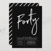 Invitation Quarante | Black & White Modern 40th Birthday Part (Devant / Derrière)