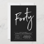 Invitation Quarante | Black & White Modern 40th Birthday Part<br><div class="desc">Célébrez votre journée spéciale avec cette invitation simple et élégante à la fête du 40e anniversaire. Ce design est doté d'un script de brosse chic avec une mise en page propre avec un combo en noir et blanc. D'autres designs sont disponibles dans ma boutique BaraBomDesign.</div>