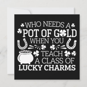 Invitation Qui a besoin d'un pot d'or quand on enseigne le ch