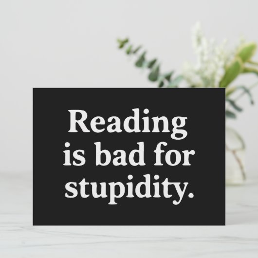 Invitation Reading is bad for stupidity (Debout devant)