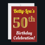 Invitation Red, Faux Gold 50th Birthday Celebration   Nom<br><div class="desc">Ce design d’invitation à la fête d’anniversaire comporte un message comme "Célébration du 50e anniversaire de Betty-Lou!", où le nom peut être customisé, et où le numéro "50e" a une apparence de faux or. Il est également décoré d'un arrière - plan de couleur rouge. Les détails de l'événement sur le...</div>