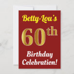 Invitation Red, Faux Gold 60th Birthday Celebration   Name<br><div class="desc">Cette invitation à la fête d’anniversaire comporte un message comme "Célébration du 60e anniversaire de Betty-Lou!", où le nom peut être personnalisé, et où le numéro "60e" a une apparence d’or. Il dispose également d'un arrière - plan rouge. Les détails de l'événement sur le dos peuvent être personnalisés. Il pourrait...</div>