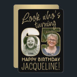 Invitation Regardez qui est 65 Black & Gold Anniversaire Part<br><div class="desc">Regardez qui a 65 ans ! Famille Invitation et amis à une élégante célébration du 65e anniversaire pour lui ou elle avec 2 invitations personnalisées de fête photo. Les images et le libellé de ce modèle sont simples à personnaliser. (CONSEIL EN MATIÈRE DE PLACEMENT D'IMAGE : Une façon simple de...</div>