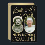 Invitation Regardez qui est 80 Black & Gold Anniversaire Part<br><div class="desc">Regardez qui a 80 ans ! Famille Invitation et amis à une élégante célébration du 80e anniversaire pour lui ou elle avec 2 invitations personnalisées de fête photo. Les images et le libellé de ce modèle sont simples à personnaliser. (CONSEIL EN MATIÈRE DE PLACEMENT D'IMAGE : Une façon simple de...</div>