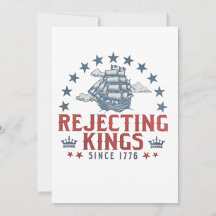 Invitation Rejetant les rois depuis 1776 4 juillet