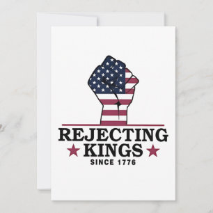 Invitation Rejeter les rois depuis 1776 4 juillet anti-Trump