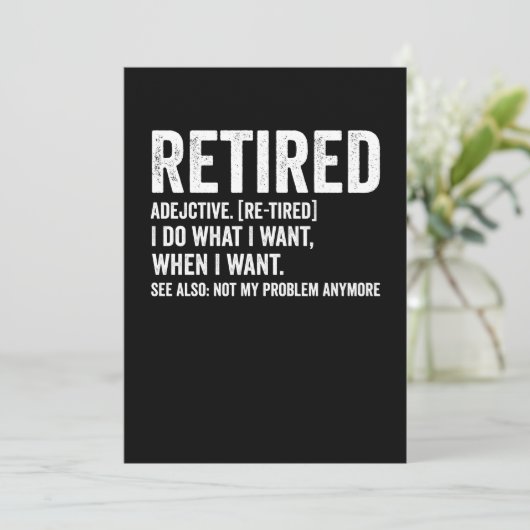 Invitation Retired Adjective Definition Not My Problem Anymor (Debout devant)