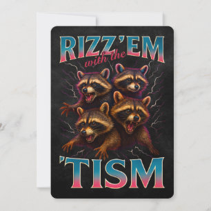 Invitation Rizz Em avec le Tism Meme Autisme Drôle Racoon