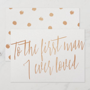 Invitation Rose Gold "Au premier homme que j'ai jamais aimé"