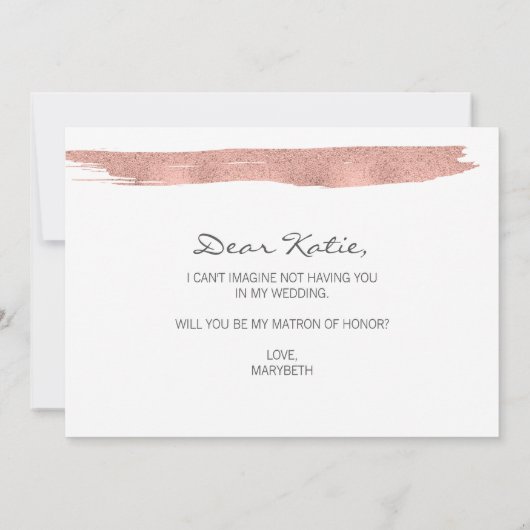 Invitation Rose Gold Brushstroke Be My Matron of Honor Card (Dos)