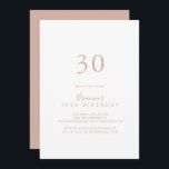 Invitation Rose Gold Simple Minimaliste 30ème anniversaire fê<br><div class="desc">Cette invitation rose or simple minimaliste 30ème anniversaire est parfait pour une fête d'anniversaire moderne. Le design sobre et élégant présente une typographie de script classique et sophistiquée en or rose.</div>