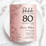 Invitation Rose Gold Surprise 80e anniversaire<br><div class="desc">Rose Gold Surprise Invitation de fête de 80e anniversaire. Design féminin de glam avec accents botaniques et police de script de typographie. Carte invitation florale simple parfaite pour une célébration anniversaire surprise femme élégante. Peut être customisé à n'importe quel âge. Imprimé Zazzle invitations ou télécharger instantanément le modèle numérique.</div>