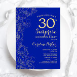 Invitation Royal Blue Gold Surprise 30e fête d'anniversaire<br><div class="desc">Floral Royal Blue Gold Surprise 30e anniversaire de fête Invitation. Design moderne minimaliste avec accents botaniques et police de script de typographie. Carte invitation florale simple parfaite pour une célébration anniversaire surprise femme élégante. Peut être customisé à n'importe quel âge.</div>