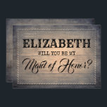 Invitation Rustique serez-vous ma servante d'honneur | Brides<br><div class="desc">Carte de proposition de femme de ménage rustique "Je ne peux pas dire "Je le fais" sans vous."</div>