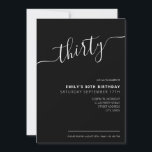 Invitation Script élégant moderne 30e anniversaire<br><div class="desc">Invitation moderne Black and White 30th Birthday. Conception minimaliste de modèle d'invitation de 30e anniversaire avec élégante calligraphie écriture manuscrite.</div>