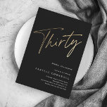 Invitation Script minimaliste noir et or 30e anniversaire<br><div class="desc">L'invitation minimaliste moderne 30e anniversaire comprend stylé faux feuille d'or numéro écriture manuscrite Trente et vos détails de fête en caractère serif classique sur couleur arrière - plan noire, simple et élégant, grande surprise invitation d'anniversaire adulte pour les hommes et les femmes. la couleur arrière - plan noir peut être...</div>