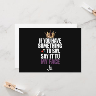 Invitation Si Vous Avez Quelque Chose À Dire À Mon Visage