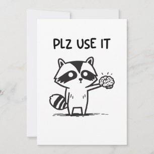 Invitation S'Il Vous Plaît Utiliser - Funny Racoon Sarcastiqu