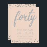 Invitation Silver Blush 40th Birthday Save Date Confetti<br><div class="desc">Elégant design "40th Birthday Party" avec Silver Faux Parties scintillant Confetti Typographie nom personnalisé et détails texte. Facile à utiliser et facile à personnaliser. Commandez aujourd'hui !</div>