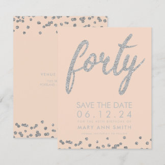 Invitation Silver Blush 40th Birthday Save Date Confetti