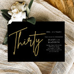 Invitation Simple Parties scintillant Noir et Or 30e annivers<br><div class="desc">Simple Black and Gold Parties scintillant 30th Birthday Invitation présente un design contemporain et sobre avec une feuille d'or "Thirty" en écriture manuscrite. Contre un arrière - plan noir, il dégage un sentiment de minimalisme et d'élégance moderne. Cette invitation est le choix idéal pour les hommes et les femmes qui...</div>