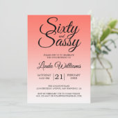 Invitation Sixty and Sassy Coral Ombre 60th Birthday (Debout devant)