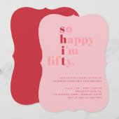 Invitation So Happy I'm Fifty | Pink Red Modern Birthday (Devant / Derrière)