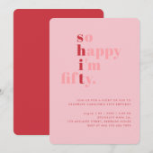 Invitation So Happy I'm Fifty | Pink Red Modern Birthday (Devant / Derrière)