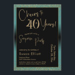 Invitation Soirée d'anniversaire surprise de 40 ans, Turquois<br><div class="desc">En utilisant deux polices distinctives, j'ai créé des graphiques pour votre faire-part et je les ai embelli avec un effet d'or faux-métallique pour une ambiance festive. Bien que chaque partie puisse être déplacée selon vos besoins, l'en-tête indique "Cheers to 40 Years !" et "Surprise Party". ("Surprise" peut être supprimé si...</div>